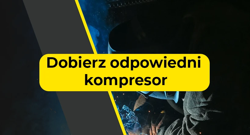 Dobierz odpowiedni kompresor